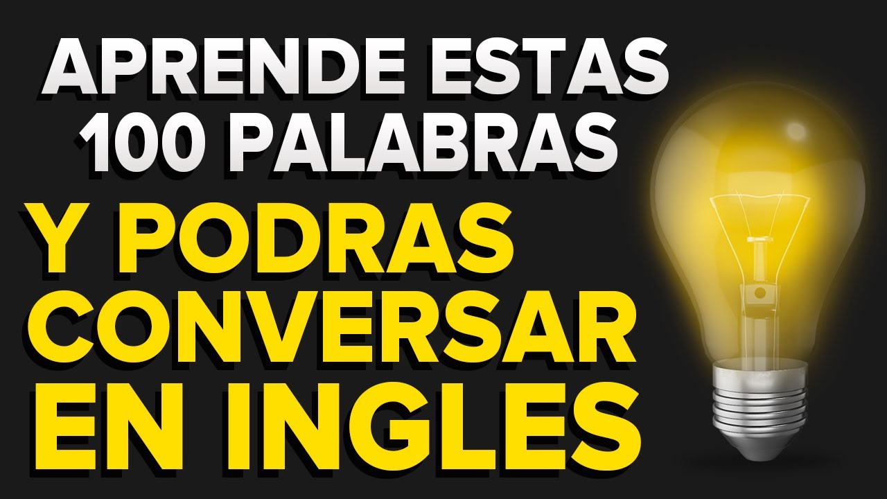 MEMORIZA Estas 100 PALABRAS y Podr&aacute;s CONVERSAR en INGLES (Voz Ingl&eacute;s y Espa&ntilde;ol)