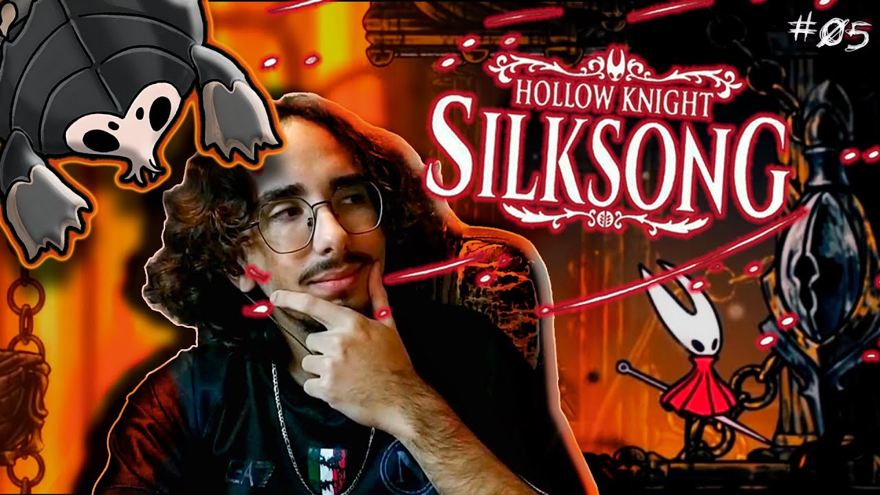 🔑 A EXPLORAÇÃO CONTINUA - SILKSONG #05 🔑