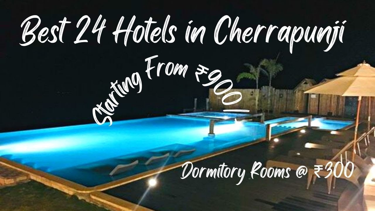 Best Hotels In Cherrapunji | Cheapest Homestay In Cherrapunji | 24 Cherrapunji Hotels Starting @ 900