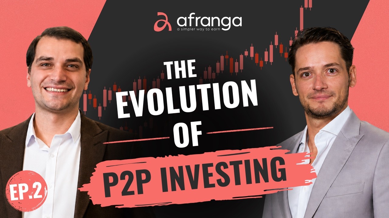 The Evolution of P2P Investing - Episode 2 - Afranga Podcast