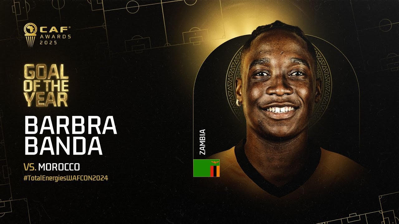 CAF Awards 2025 | Goal of the Year Nominee | Barbra Banda (Zambia) - TotalEnergies WAFCON