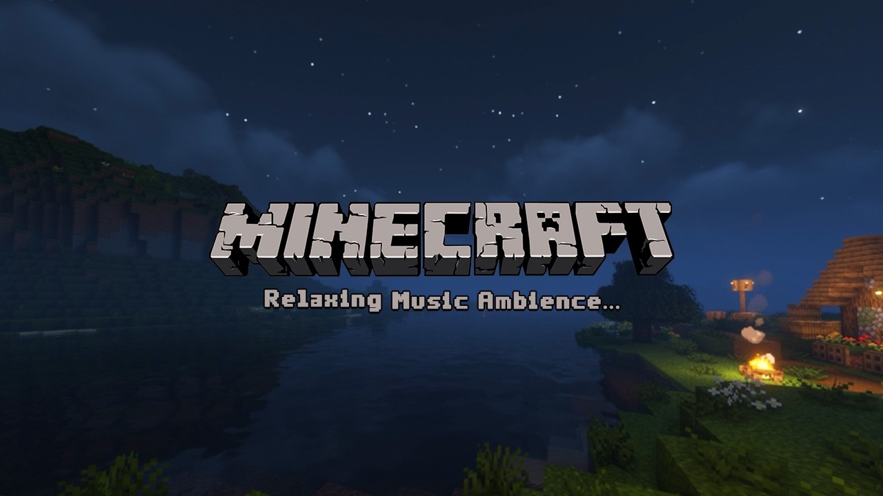 it’s late, sleep now... (minecraft music w/ water, fire)