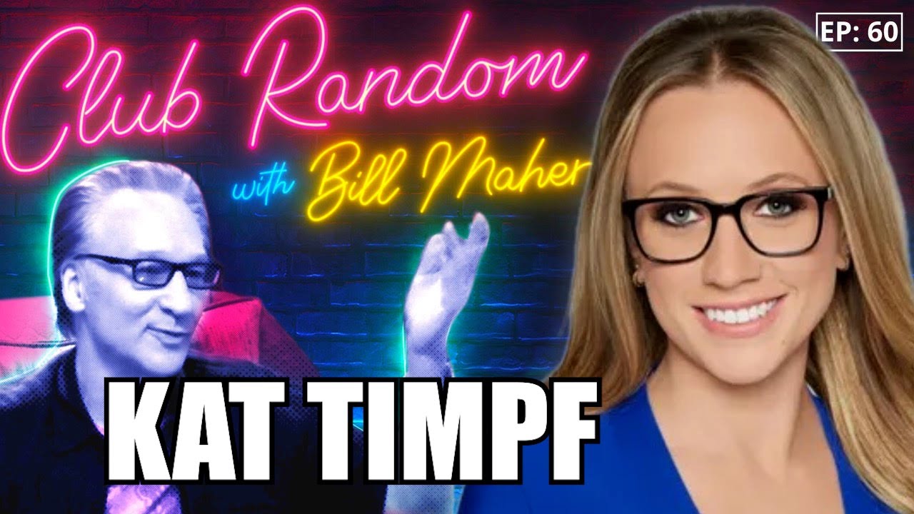 Kat Timpf | Club Random with Bill Maher