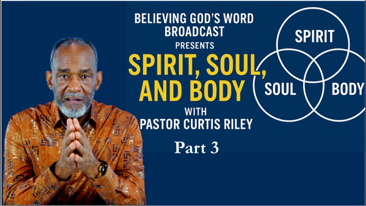 Introduction to spirit ,soul, and body Part 3