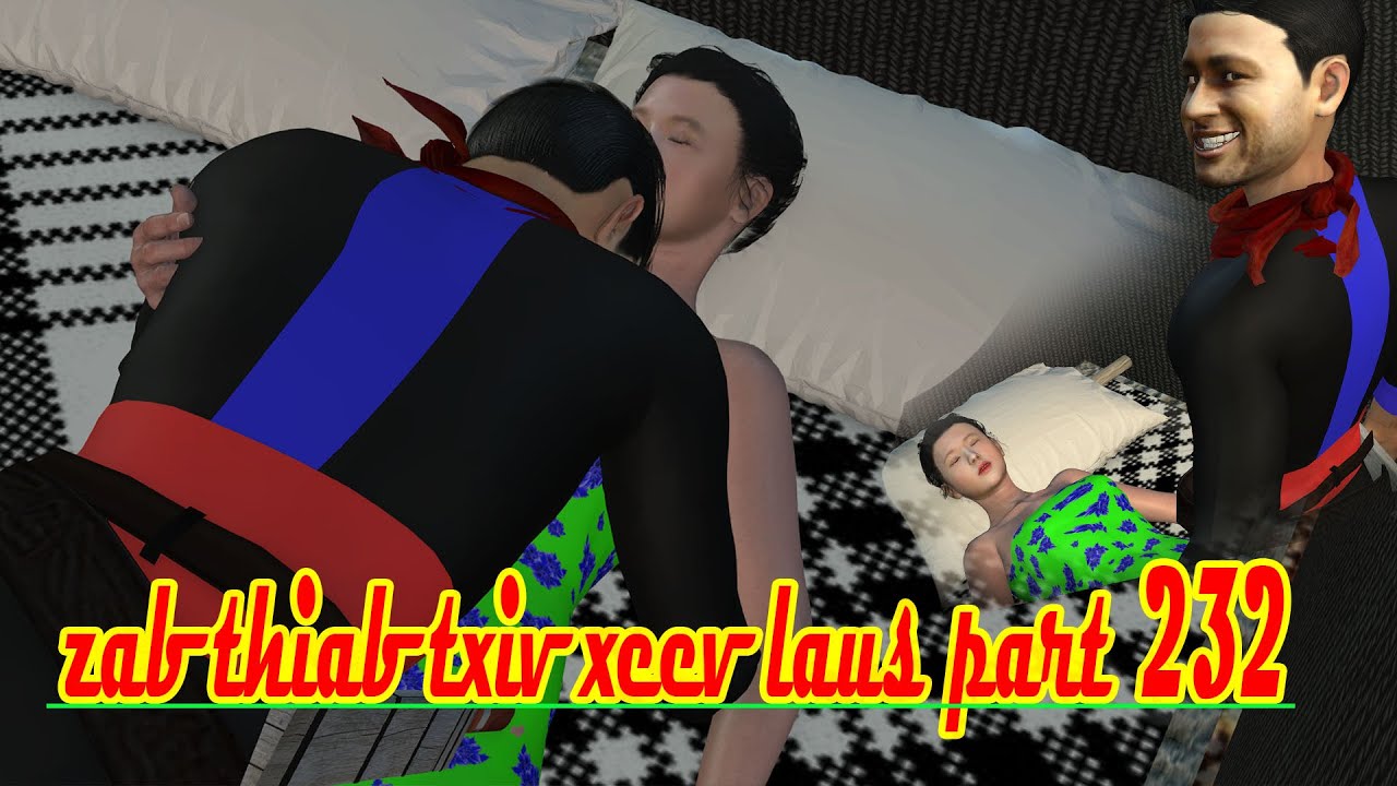 zab thiab txiv xeev laus part 232