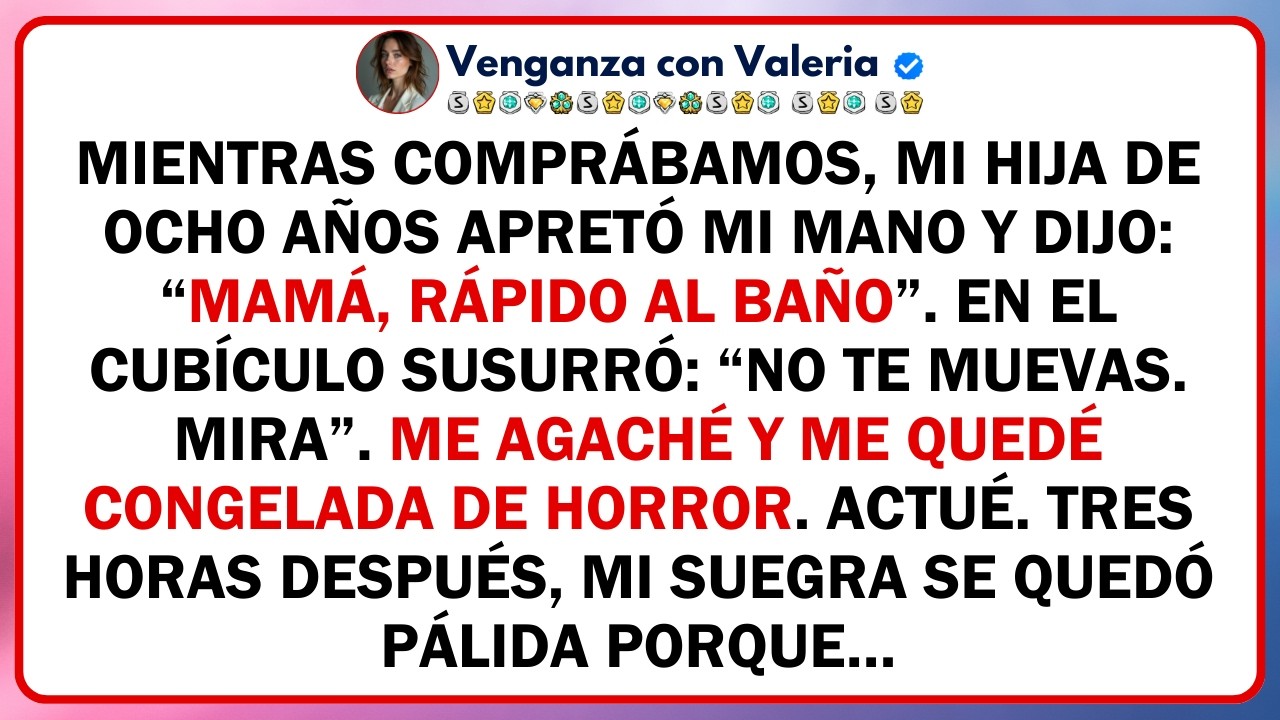 Mientras comprábamos, mi hija de ocho años apretó mi mano y dijo: “Mamá, rápido al baño”. En el...