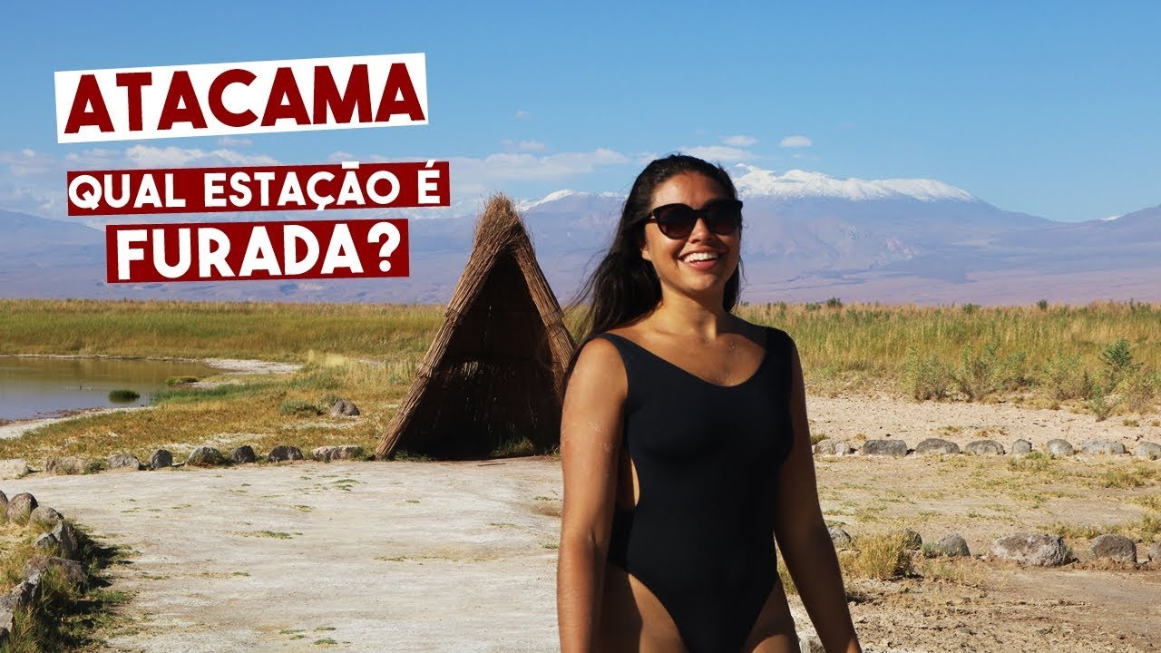 Quando N&Atilde;O ir para o Atacama I Trip Partiu