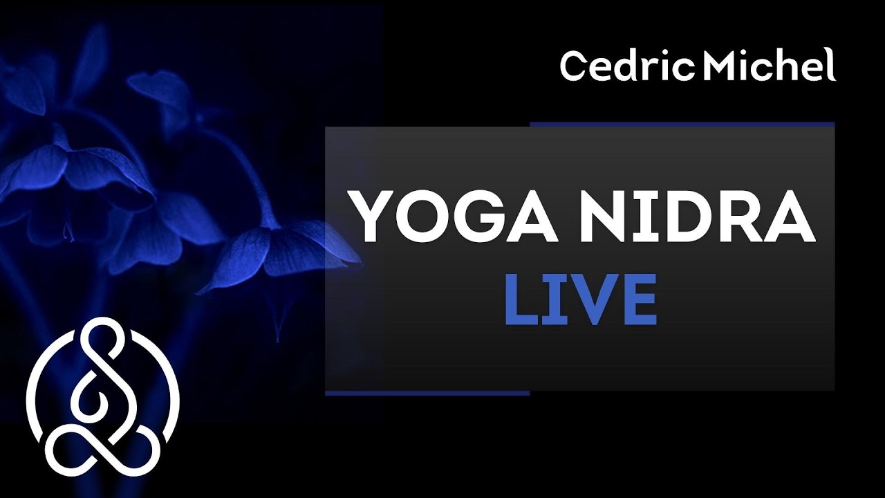 Yoga Nidra - enregistrement LIVE  🎧🎙 Cédric Michel
