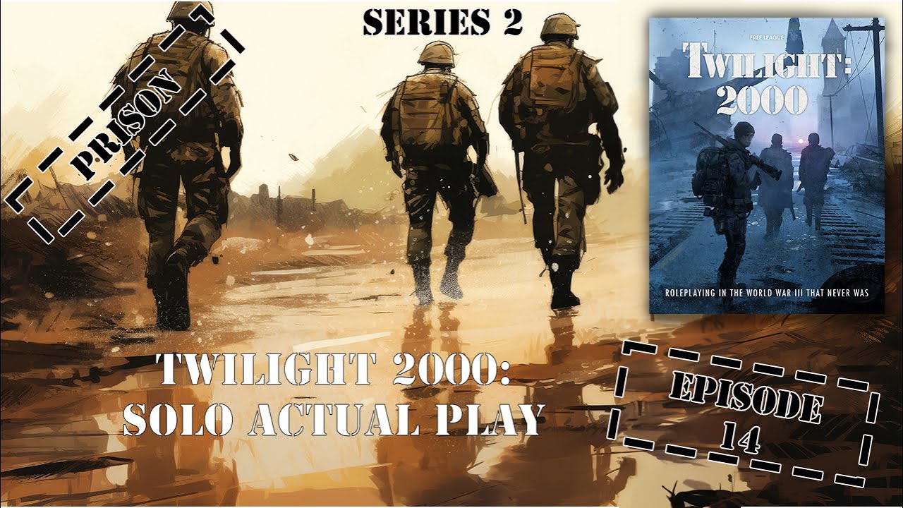 Twilight 2000 4e - Solo RPG Actual Play - Series 2 Episode 14