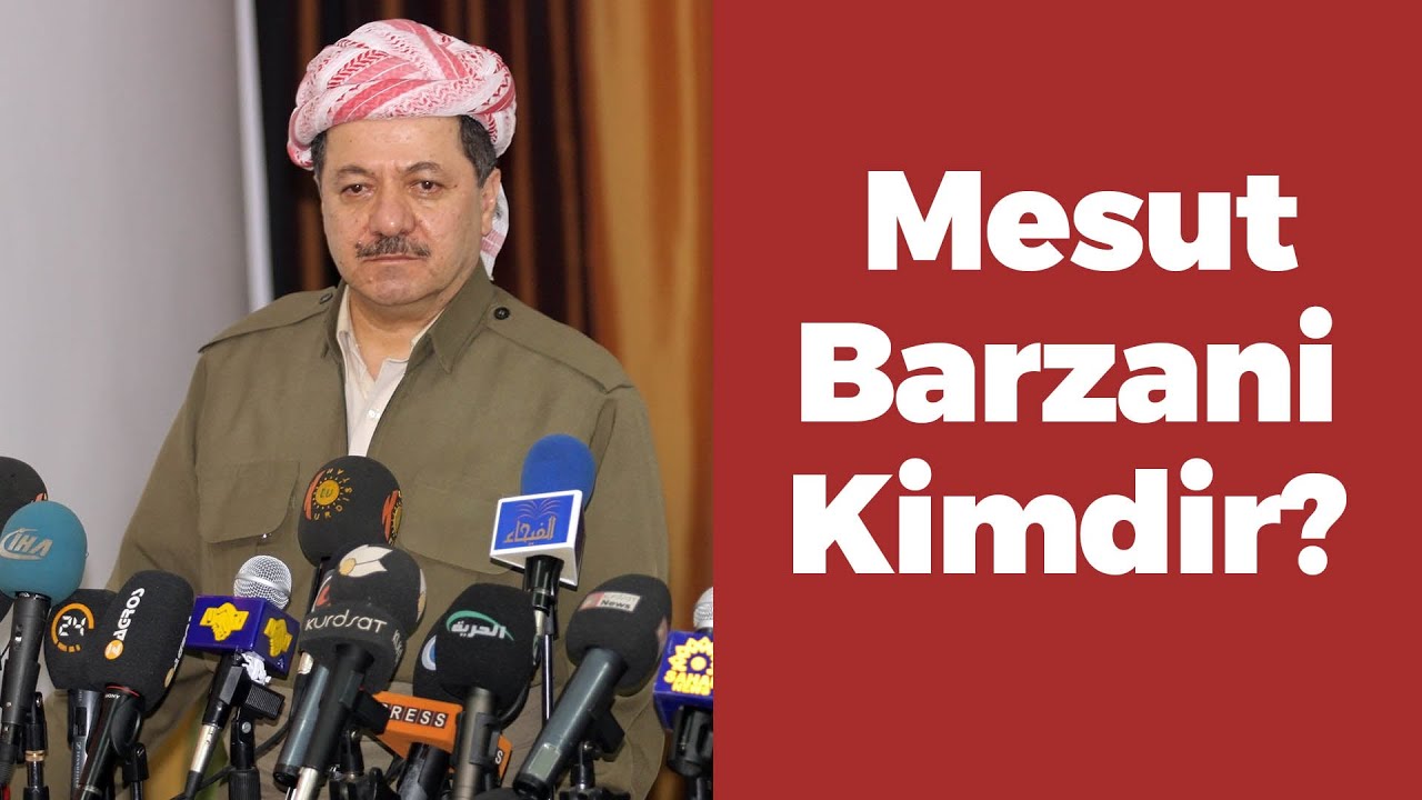 Mesut Barzani kimdir?
