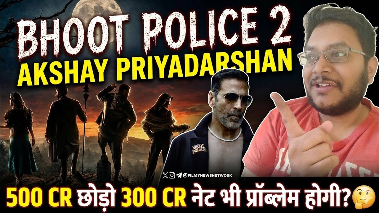 BHOOT POLICE 2 AKSHAY KUMAR PROYADARSHAN CONFIRMED | BHOOTH BANGLA 2 UPDATE | SEQUEL NEWS REAL? 🔥