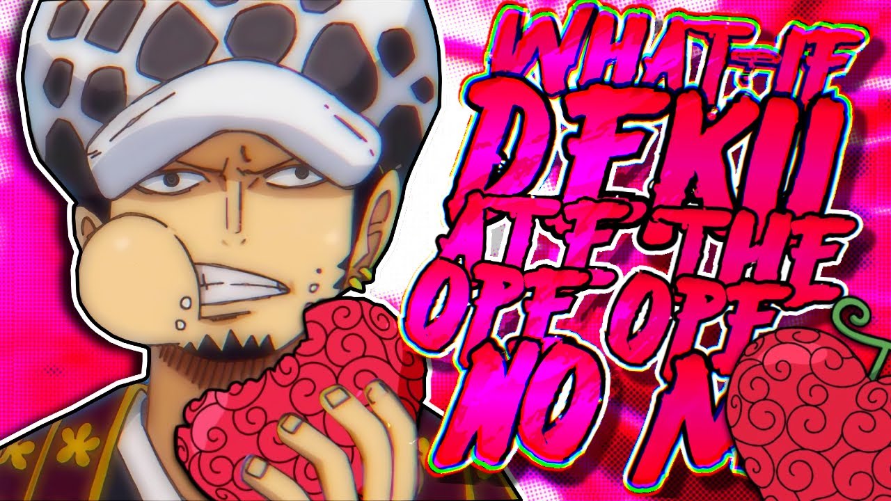 What If Deku Ate The Ope Ope No MI | The Movie |