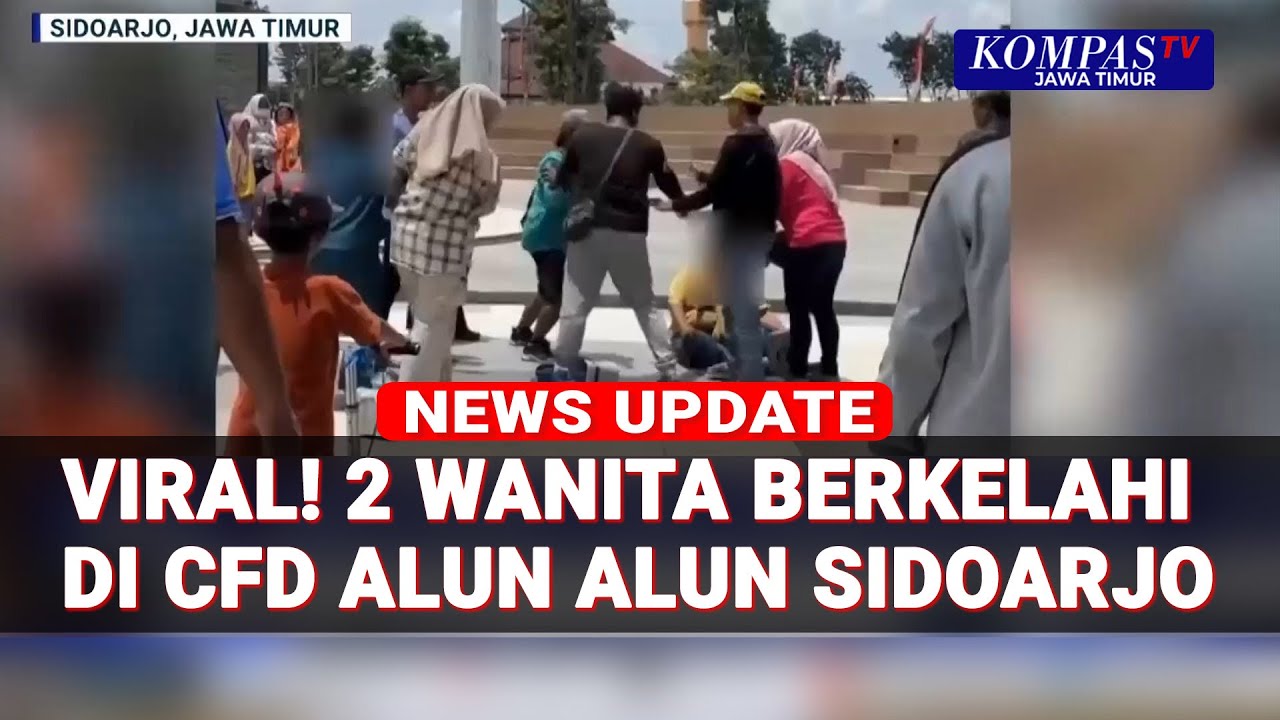 Viral! Dua Wanita Berkelahi Saat CFD di Monumen Jayandaru Alun Alun Sidoarjo