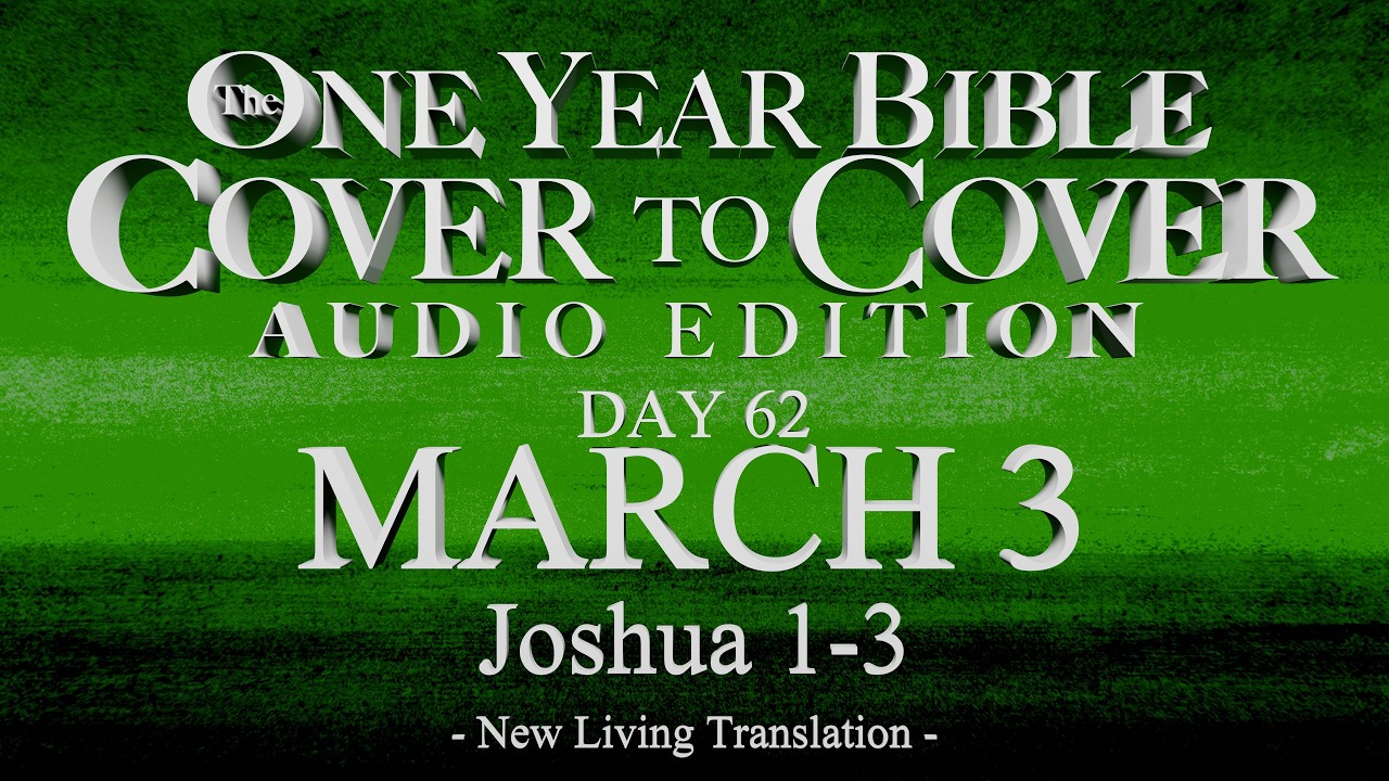 Day 62 | March 3 | Cover to Cover Bible Audio | Joshua 1-3