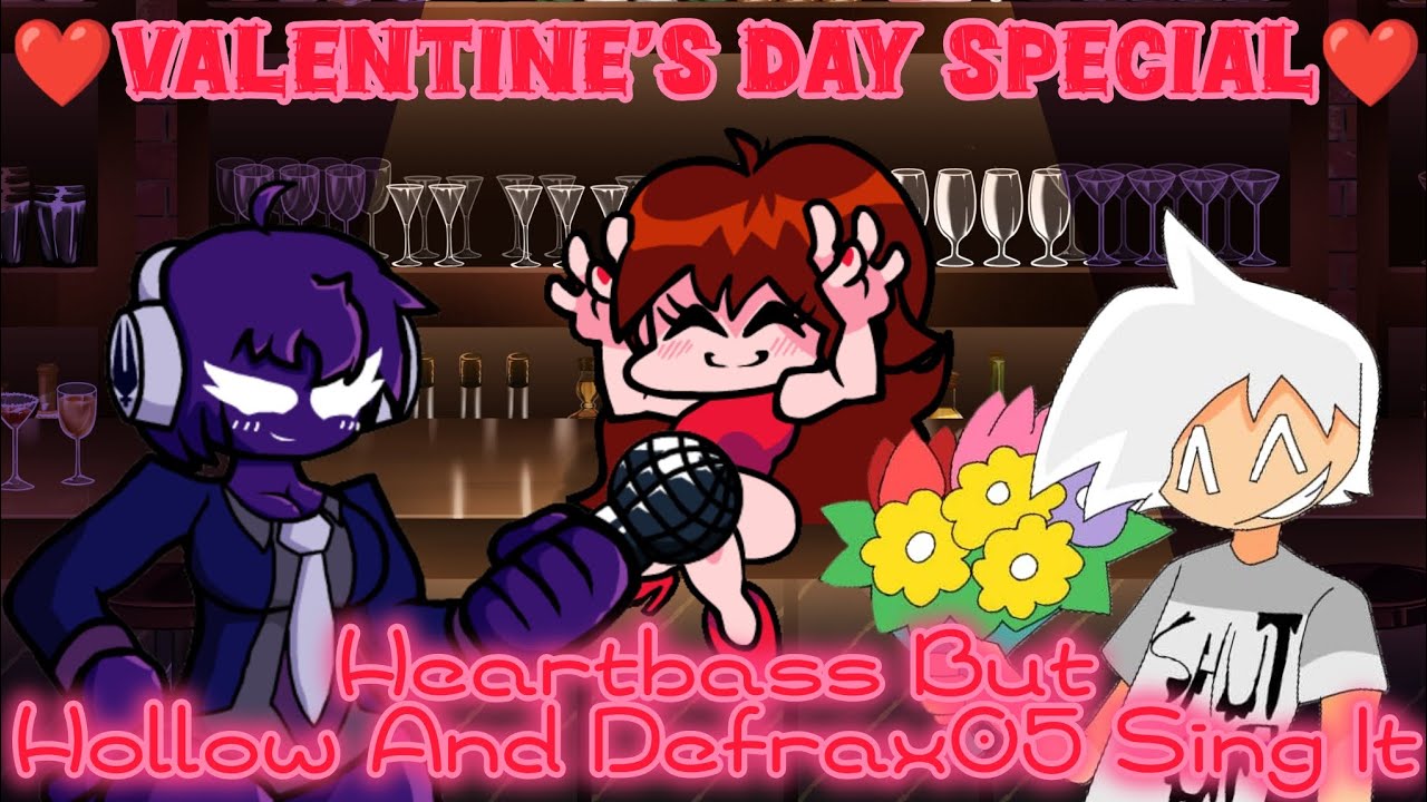Heartbass:(Hollow Vs Defrax05) 🎶🎵Friday Night Funkin🎵🎶 [❤️Valentine's Day Special❤️]