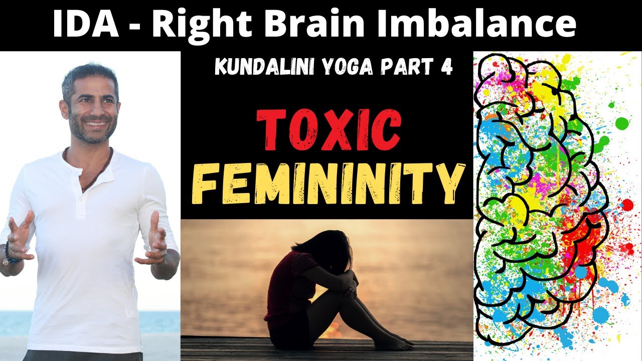 DIVINE FEMININE vs TOXIC FEMININITY ? IDA Nadi Chakra Imbalanced Symptoms & Kundalini Awakening  E.4