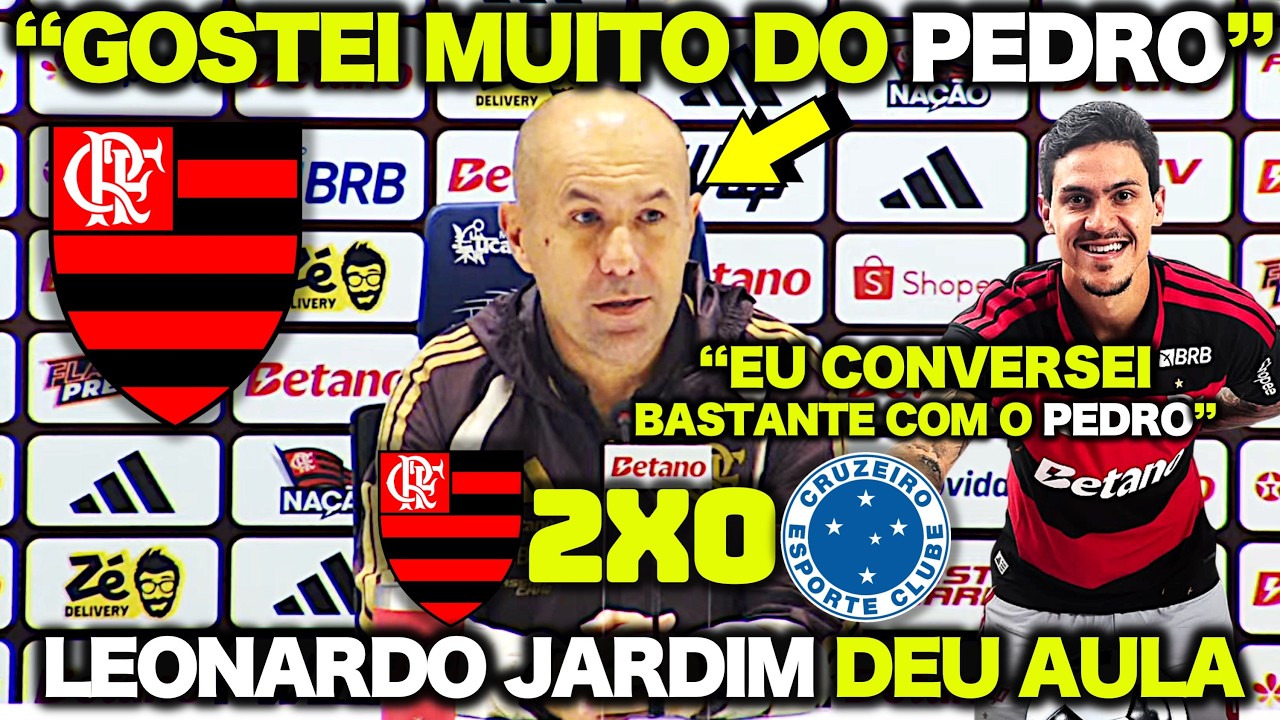 🚨 LEONARDO JARDIM DEU AULA na COLETIVA após FLAMENGO 2 X 0 CRUZEIRO ! “EU GOSTEI MUITO do PEDRO”