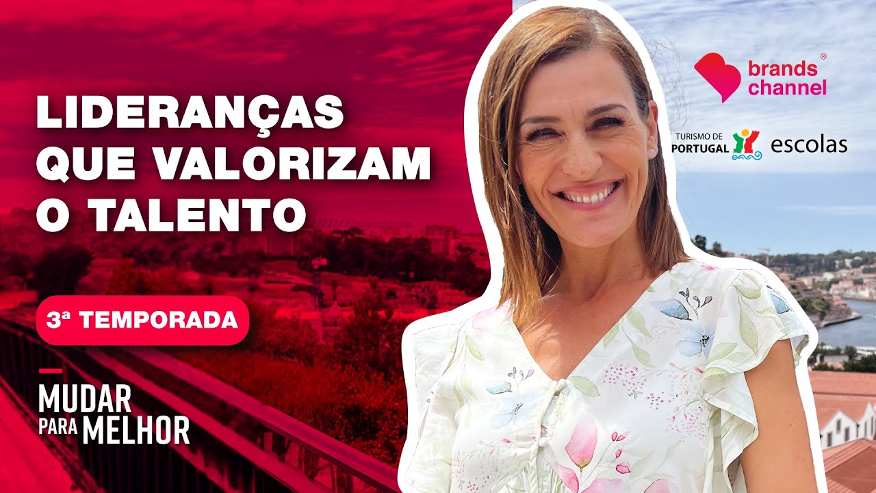 Lideranças que valorizam o talento | Mudar para Melhor