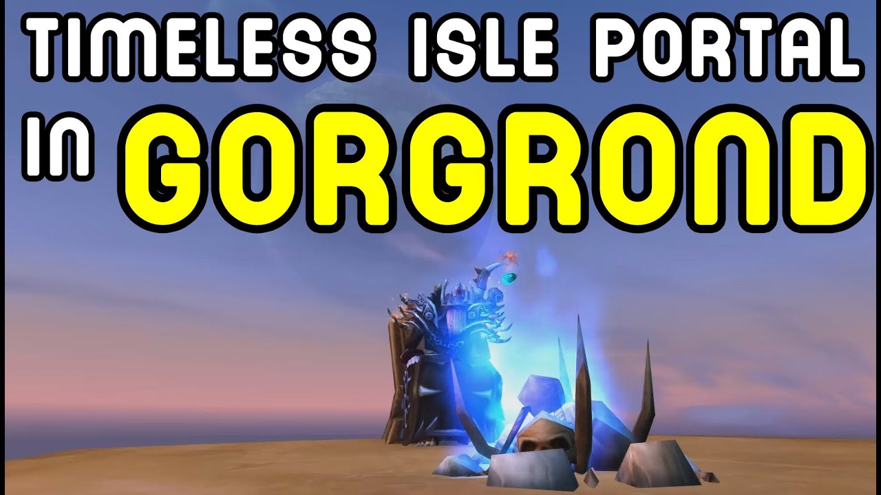 TIMELESS ISLE Portal in GORGROND !! (WoD Live)