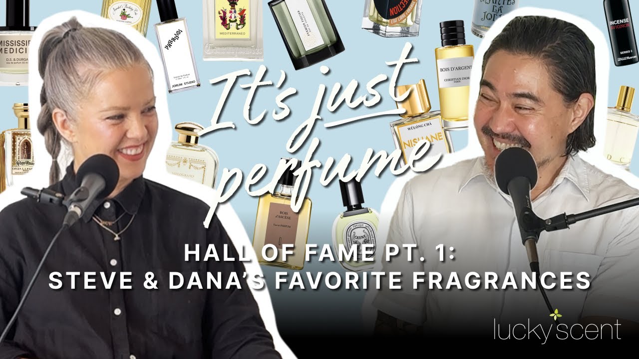 03. Hall of Fame Pt. 1: Steve & Dana's Favorite Fragrances | It's Just Perfume