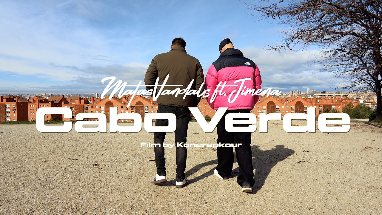 1. MATASVANDALS X JIMENA  - CABO VERDE (VIDEOCLIP OFICIAL)