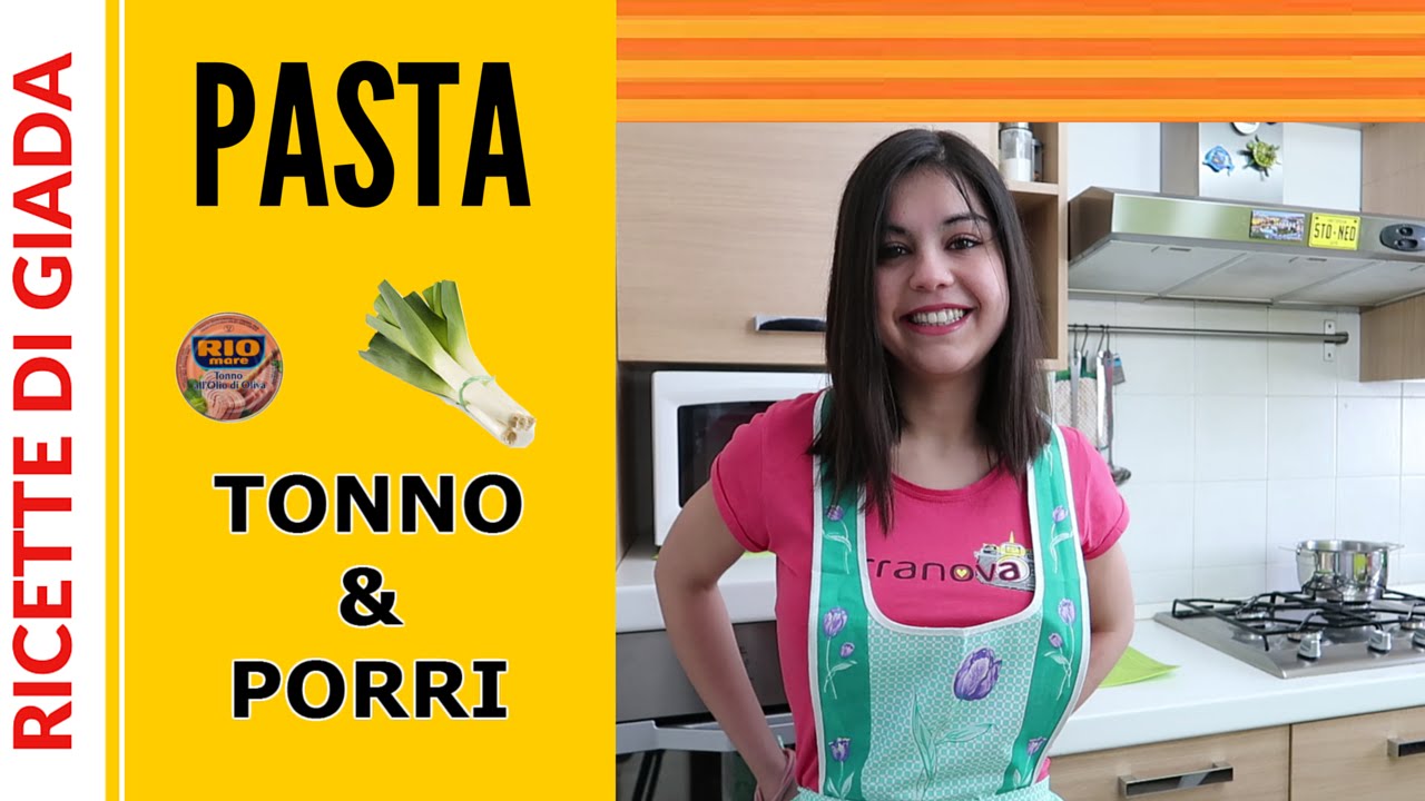 PASTA TONNO E PORRI - RICETTA SEMPLICE E VELOCE