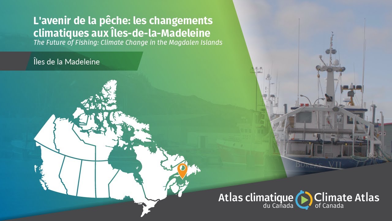 L'avenir de la pêche: les changements climatiques aux Îles-de-la-Madeleine