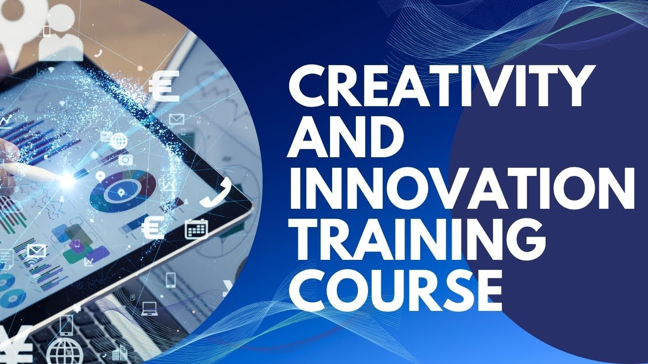 Creativity and Innovation Training Course