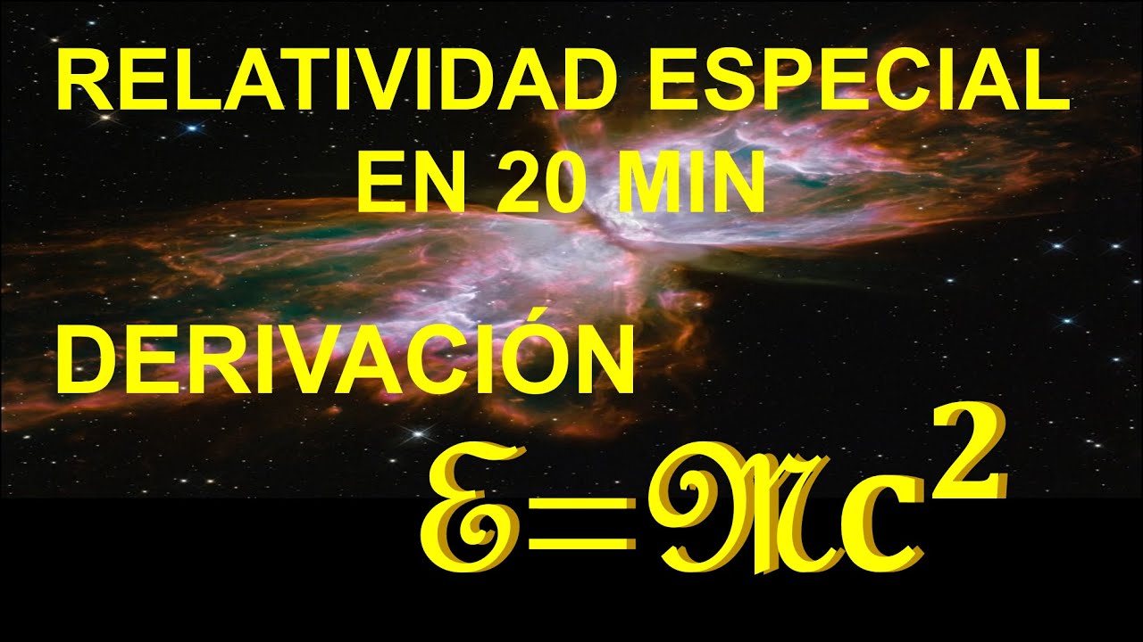 11. DERIVACIÓN E=MC2  CURSO #RELATIVIDAD ESPECIAL DE EINSTEIN.  #física #physics