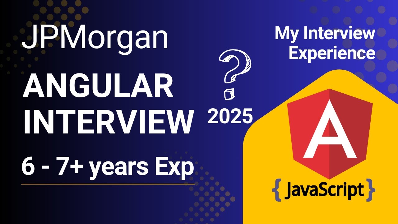 Angular Interview Question Answer 5-8 Years Experience | JP Morgan Interview Experience