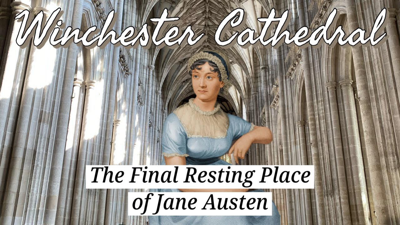 The Final Resting Place of Jane Austen - Winchester Cathedral