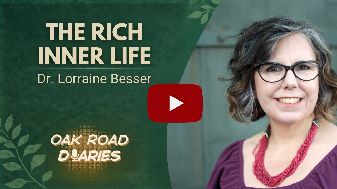 Oak Road Diaries | Dr. Lorraine Besser on What Makes a Psychologically Rich Life