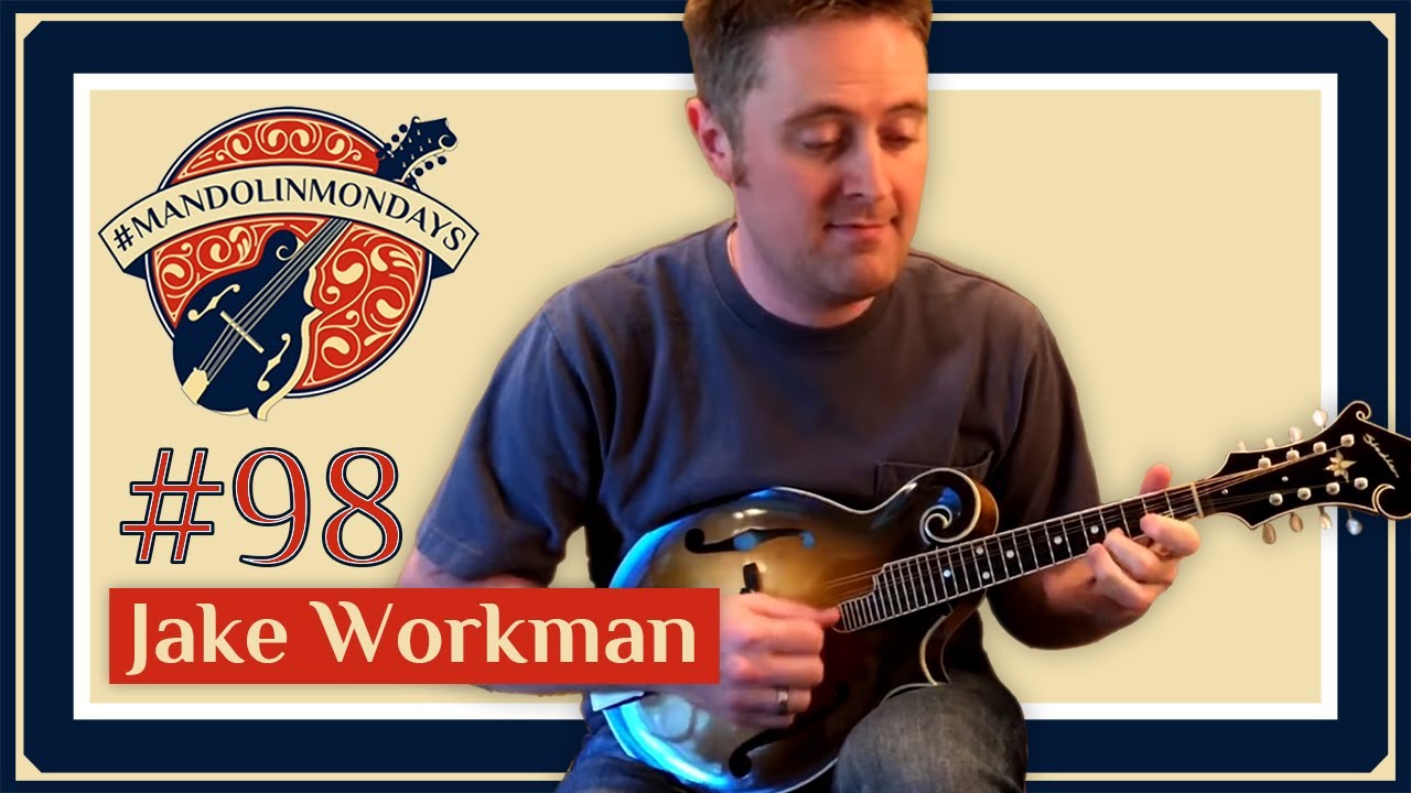 Mandolin Mondays Featuring Jake Workman /// 