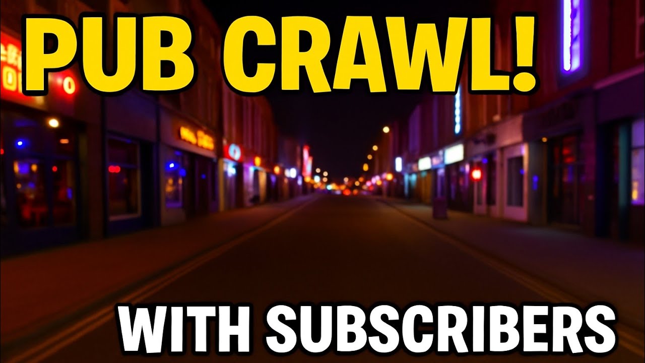Blackpool Pub Crawl with My Subscribers! 🍻
