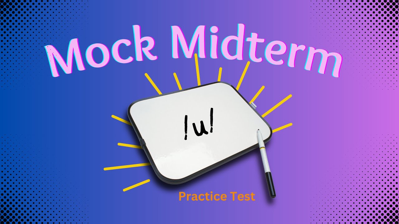 Preparing for the Midterm
