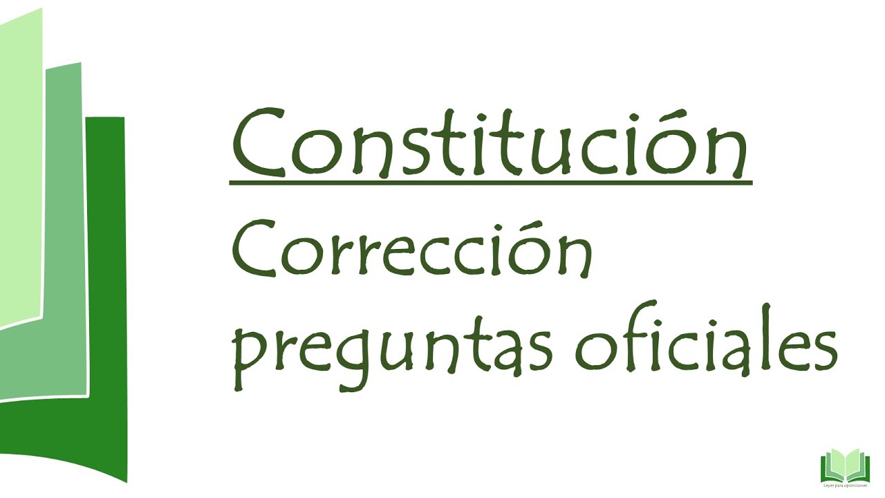 Corrección preguntas oficiales Constitución Española