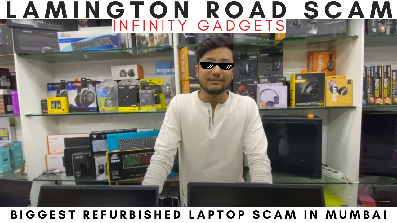 Lamington Road Scam | Infinity Gadgets | Refurbished | 20 LAKH SCAM