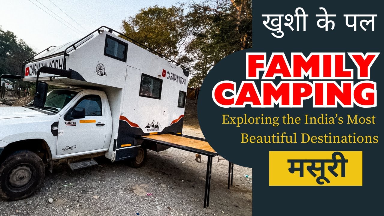 मसूरी में कैम्पिंग- Happy Moments with family | Caravan | RV Campervan #rv #motorhome #caravanyodha