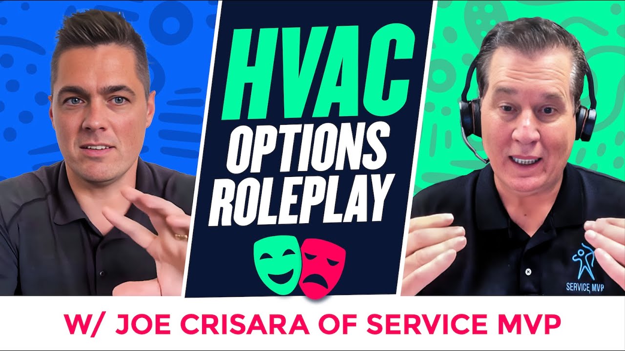 HVAC Options Roleplay w/ Joe Crisara of Service MVP