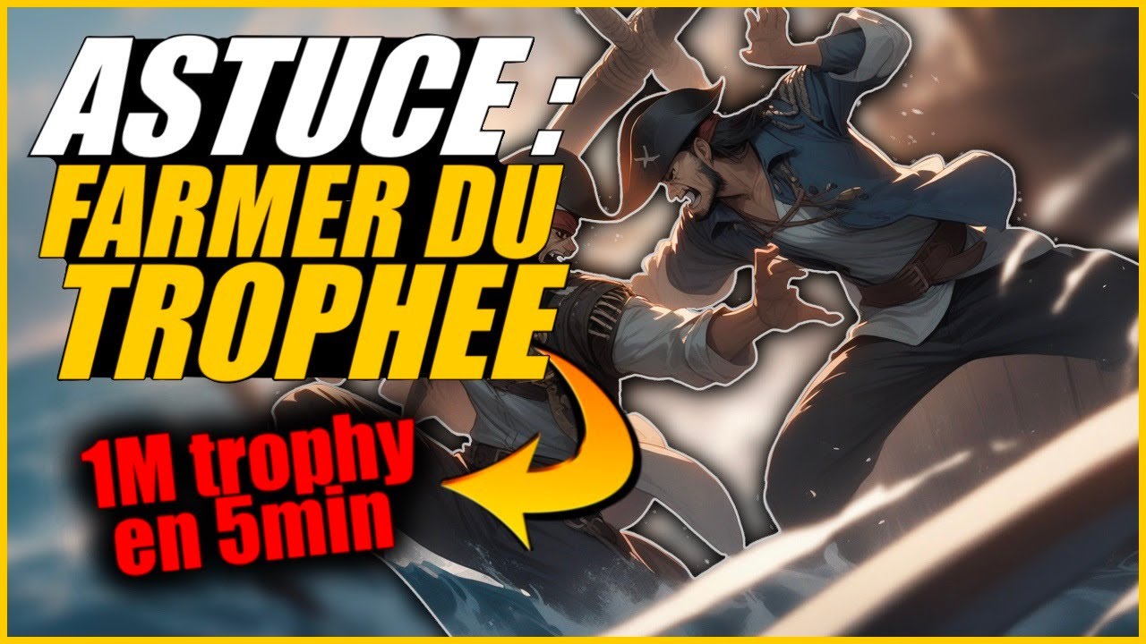 COMMENT FAIRE LE MAXIMUM DE TROPHÉE ?! - Sea of Conquest FR