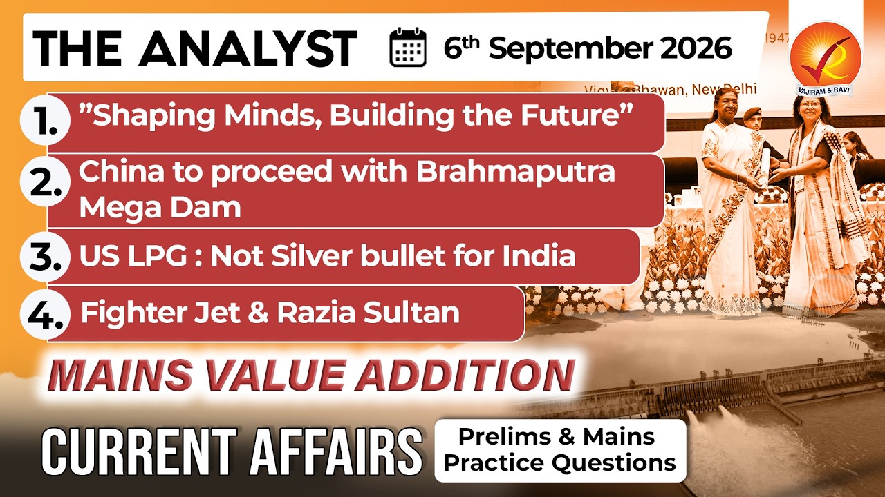 Current Affairs Today 6 Sep 2026 I UPSC Daily Current Affairs I The Hindu Analysis I The Analyst