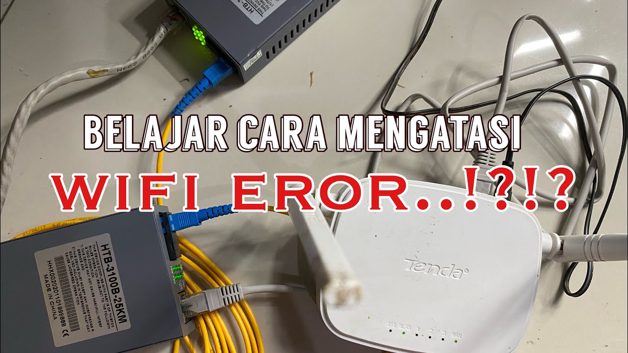 Belajar cara atasi wifi eror / trobel