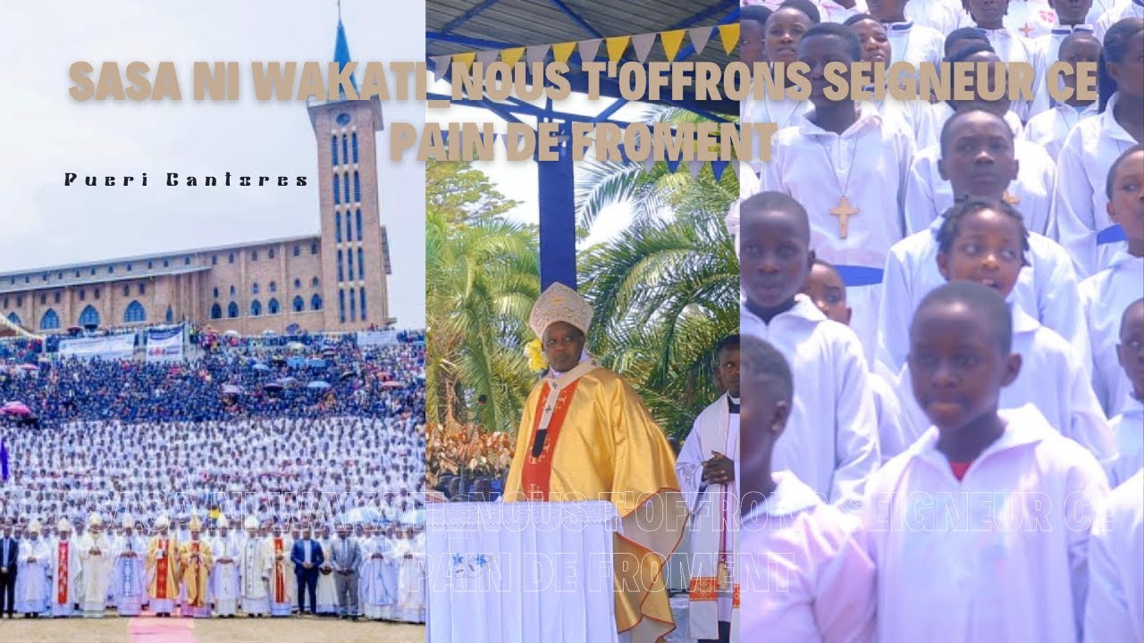 PUERI CANTORES|SASA NI WAKATI_NOUS T'OFFRONS SEIGNEUR CE PAIN DE FROMENT| YUBILE Y’URUBYIRUKO?