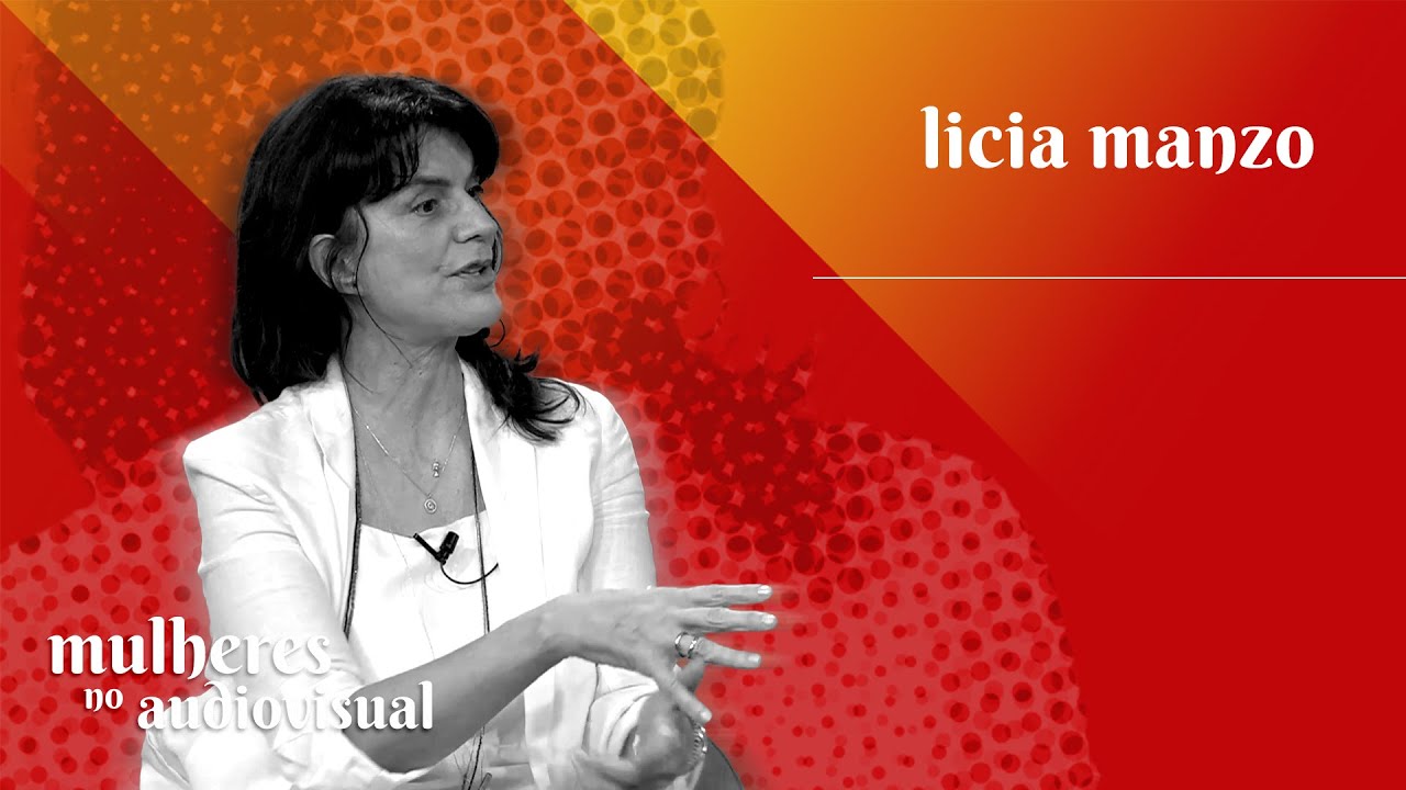 Mulheres no Audiovisual | Licia Manzo | Grupo Narrativas e Consumo