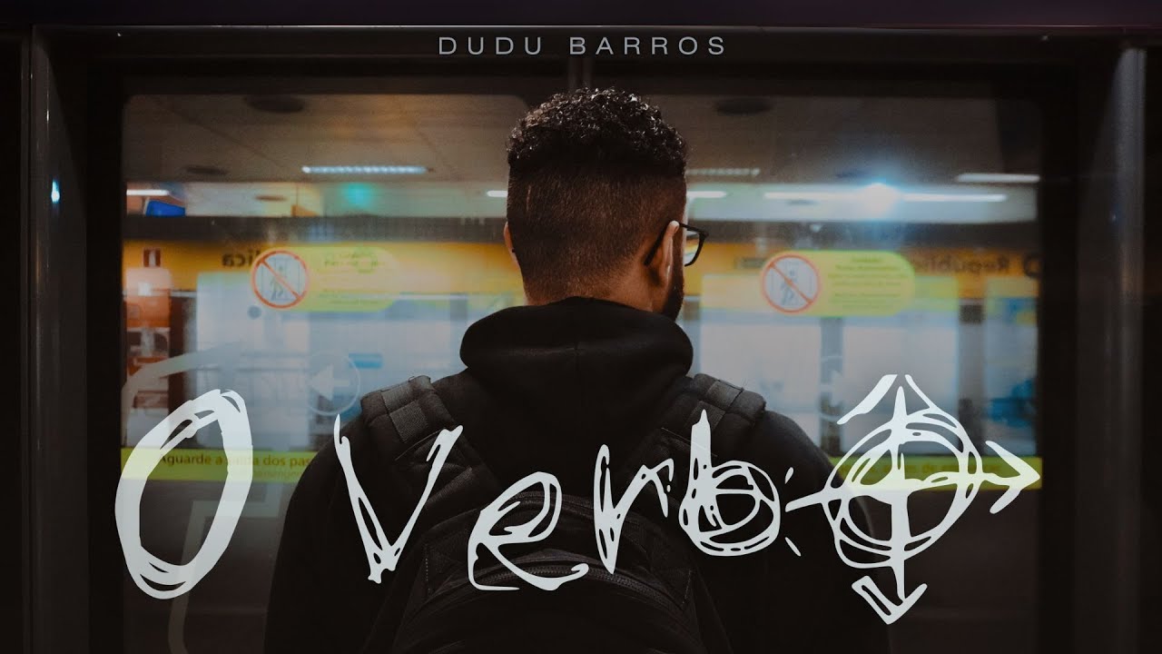 DUDU BARROS - O VERBO (CLIPE OFICIAL)