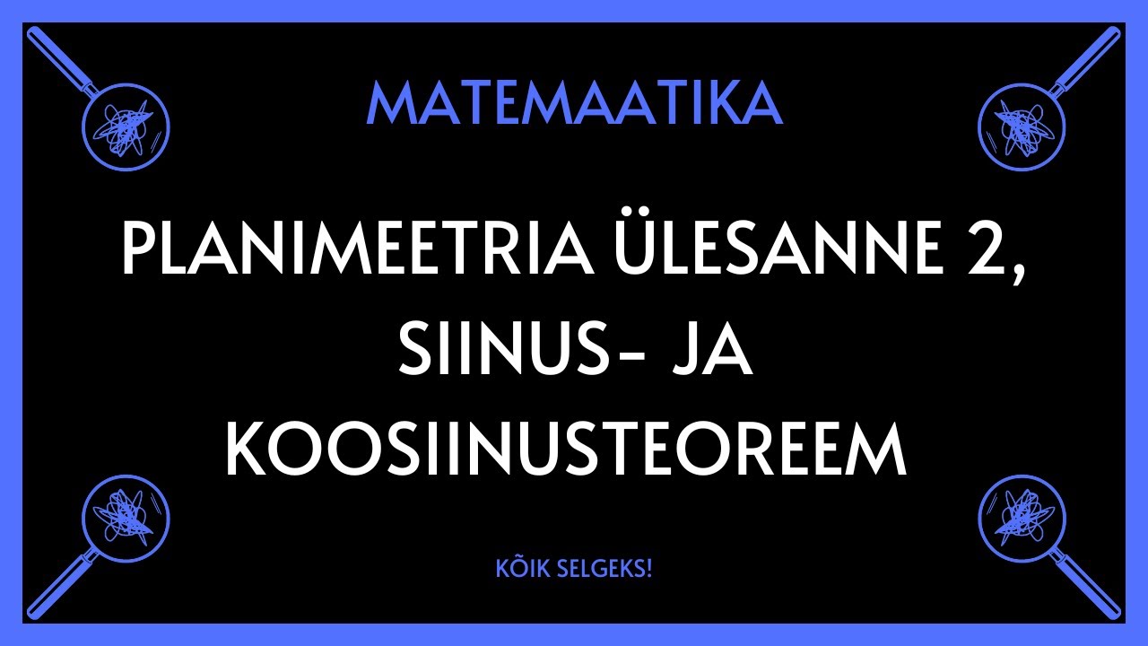 Planimeetria ülesanne 2 siinus- ja koosinusteoreemiga