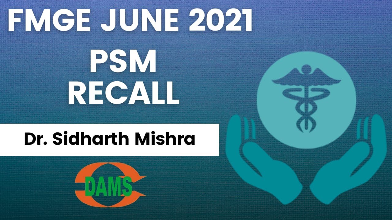 FMGE June 2021| PSM Recall Dr Sidharth Mishra