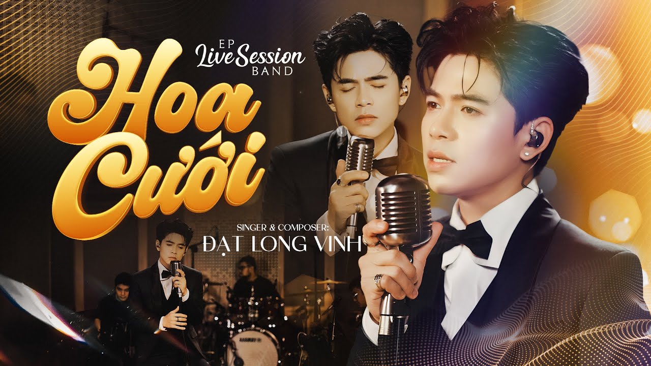 HOA CƯỚI - ĐẠT LONG VINH | EP LIVE SESSION BAND | Rồi người rời bước thật mau mặc v&agrave;o t&agrave; &aacute;o n&agrave;ng d&acirc;u