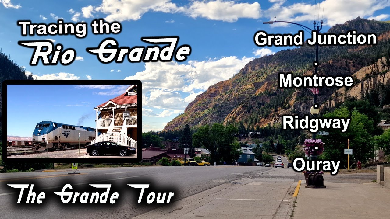 7: Grand Junction to Ouray, Colorado - Historic Railroad Sites