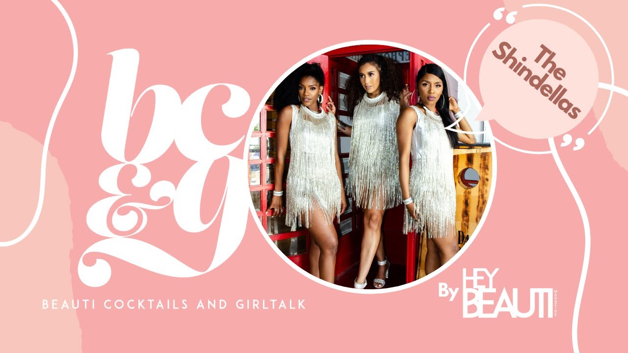 BEAUTI COCKTAILS & GIRLTALK WITH THE SHINDELLAS